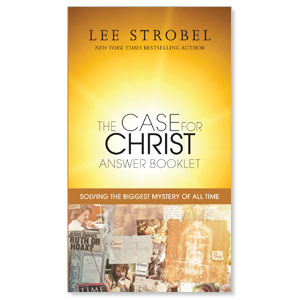 The Case for Christ Answer Booklet Outreach Books